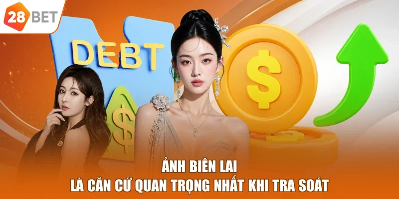 Ảnh biên lai là căn cứ quan trọng nhất khi tra soát
