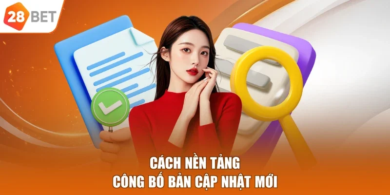 Cách nền tảng công bố bản cập nhật mới