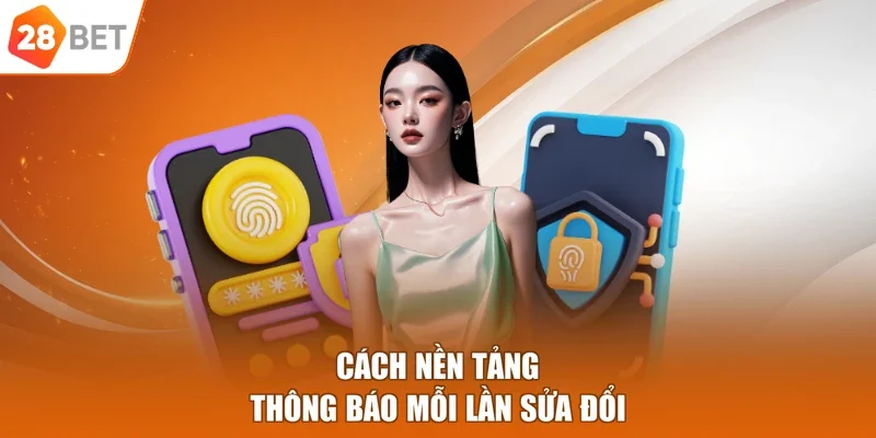 Cách nền tảng thông báo mỗi lần sửa đổi