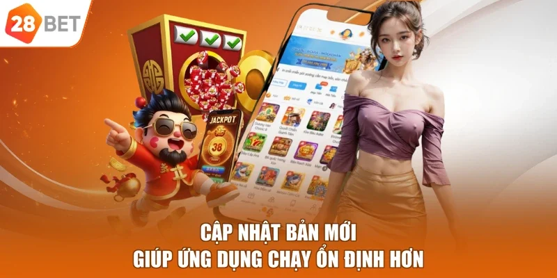 Cập nhật bản mới giúp ứng dụng chạy ổn định hơn