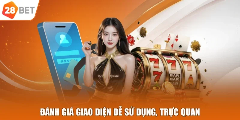 Đánh giá giao diện dễ sử dụng, trực quan