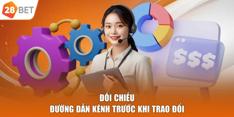 Đối chiếu đường dẫn kênh trước khi trao đổi