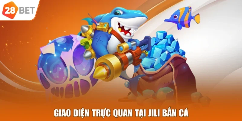 Giao diện trực quan tại Jili bắn cá