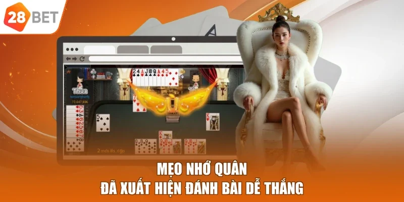 Mẹo nhớ quân đã xuất hiện đánh bài dễ thắng