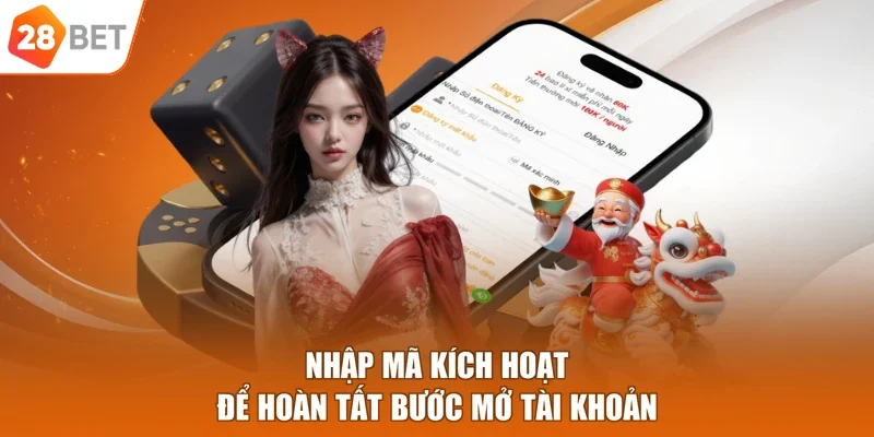 Nhập mã kích hoạt để hoàn tất bước mở tài khoản
