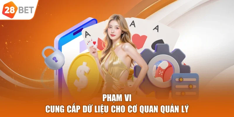 Phạm vi cung cấp dữ liệu cho cơ quan quản lý