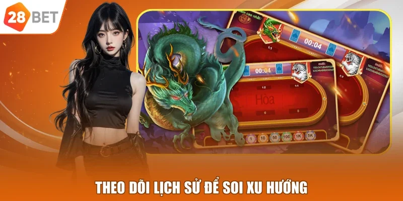 Theo dõi lịch sử để soi xu hướng