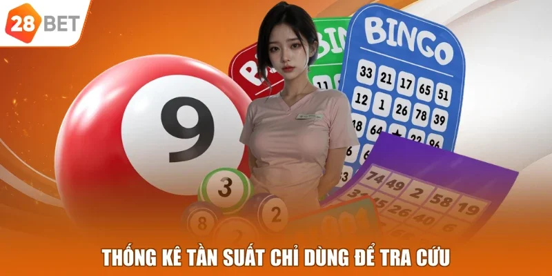 Thống kê tần suất chỉ dùng để tra cứu